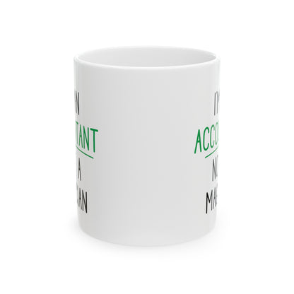 Funny Accountant Coffee Mug – I'm an Accountant, Not a Magician Finance & CPA Gift