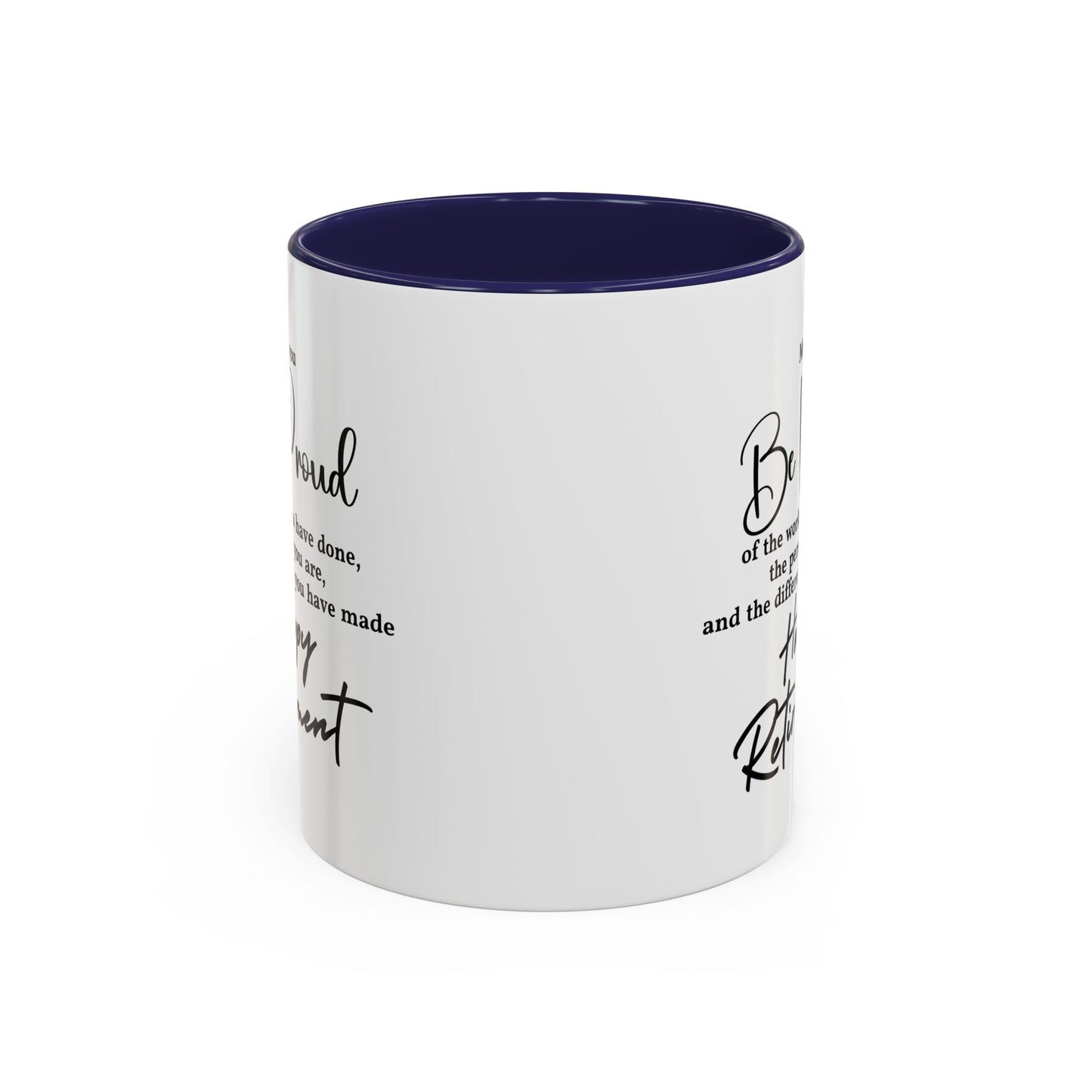 May you be  proud Coffee white  Mug (11, 15oz)