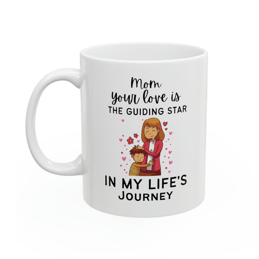 Mom’s Love Mug – A Guiding Star in Life’s Journey Gift