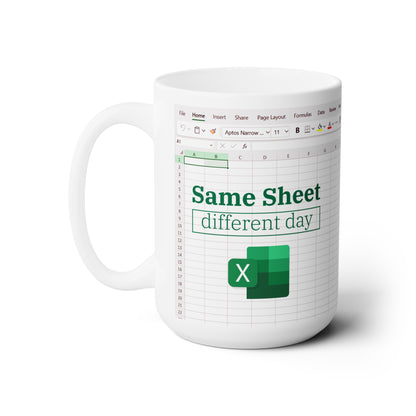 Same Sheet Different Day Mug – Funny Excel Spreadsheet Gift for Accountants & Office Workers