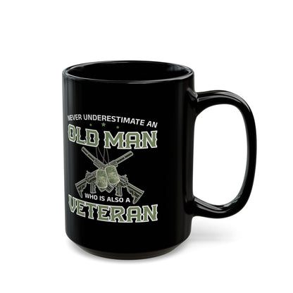 Give a Gift to a Proud Veteran – Never Underestimate an Old Man Mug Black Military Coffee Cup
