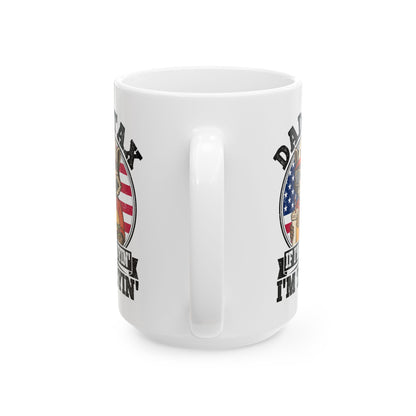 Dad Tax If I'm Buyin' I'm Tryin' White Mug, (11oz, 15oz)