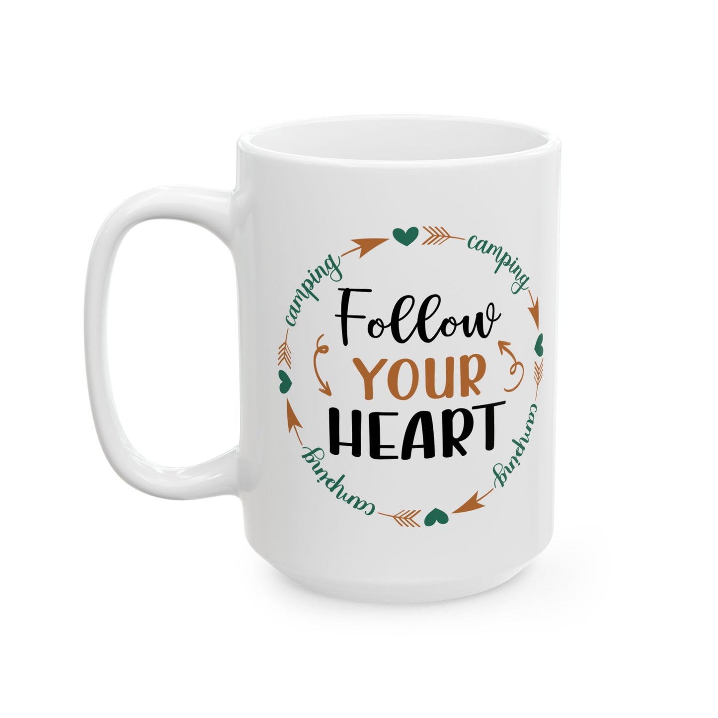 Follow Your Heart Ceramic Mug, (11oz, 15oz)