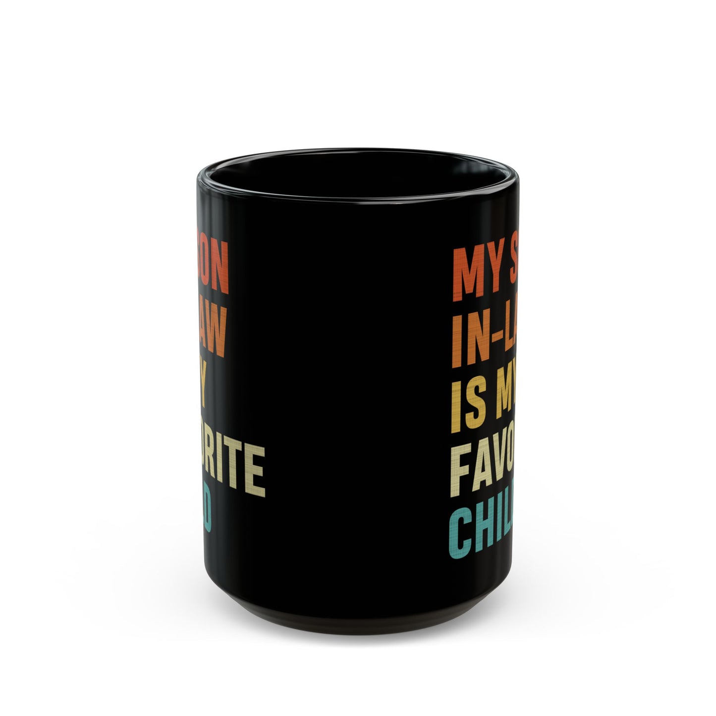 2. Son-in-law mug  Black Mug (11oz, 15oz)