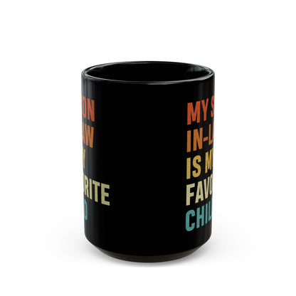 2. Son-in-law mug  Black Mug (11oz, 15oz)