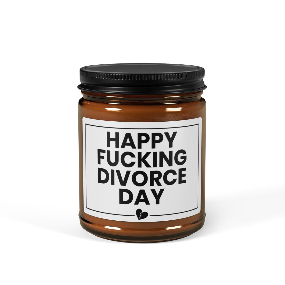 Happy Fucking Divorce Day