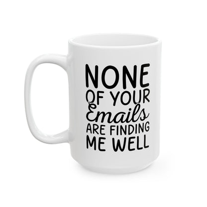 Non of you Ceramic Mug, (11oz, 15oz)