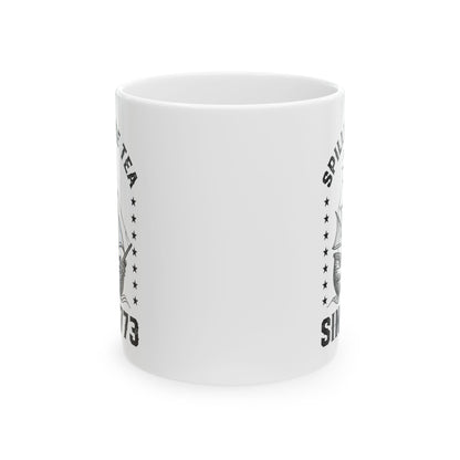 SPILLING THE TEA White Mug, (11oz, 15oz)