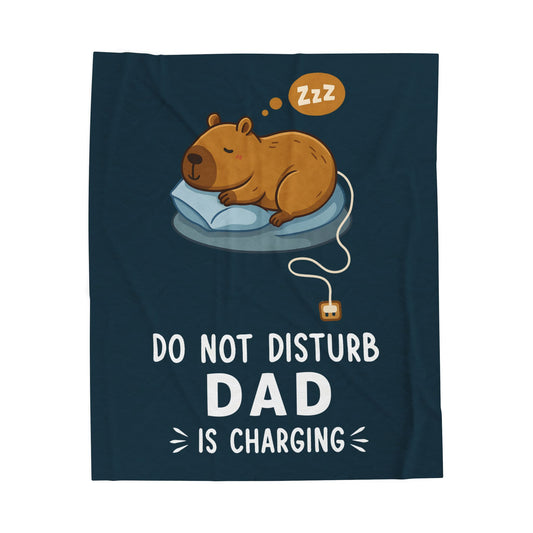 DO NOT DISTURB DAD IS CHARGING