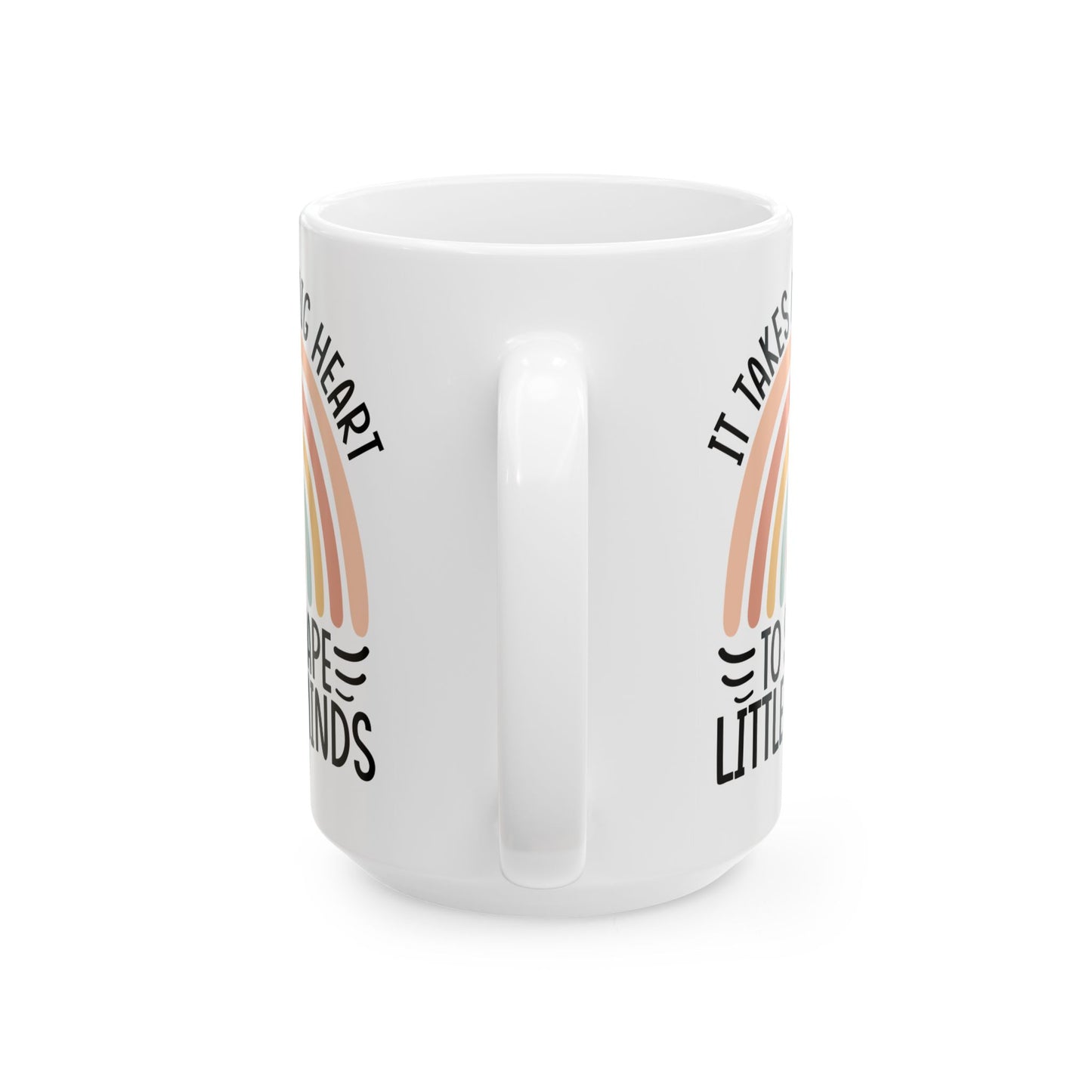 It Takes A Big Heart To Shape Little Minds White Mug, (11oz, 15oz)