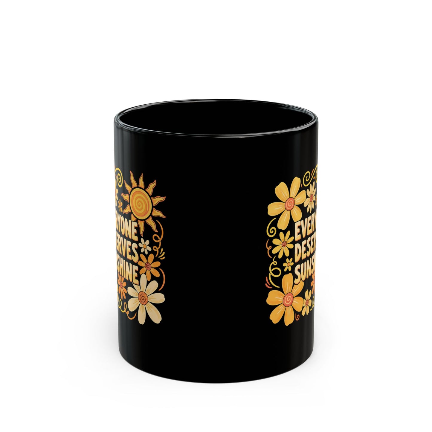 Everyone Deserves Sunshine Black Mug (11oz, 15oz)