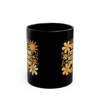 Everyone Deserves Sunshine Black Mug (11oz, 15oz)