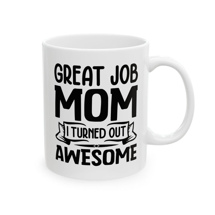 Great Job Mug, (11oz, 15oz)
