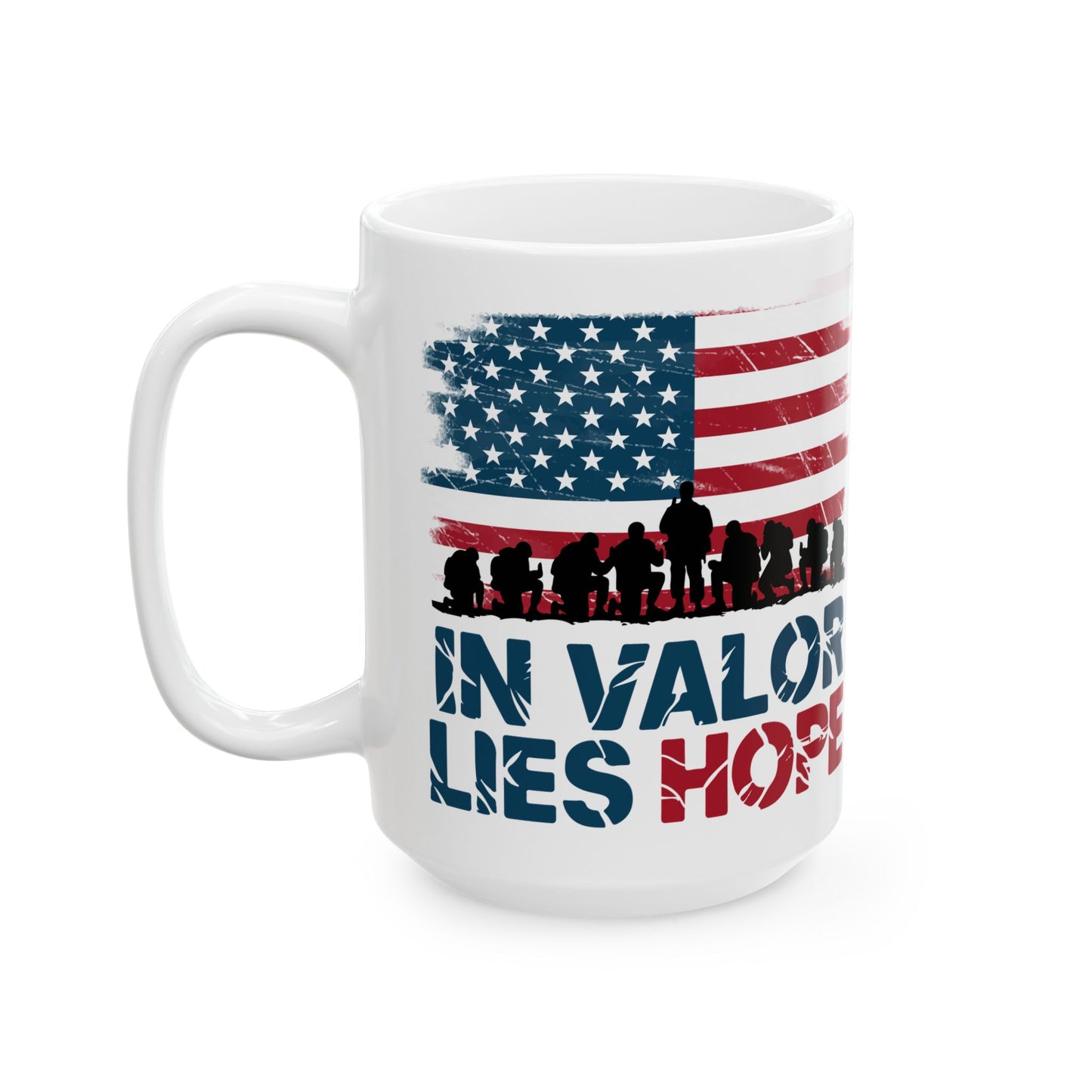 In Valor Lies Hope White Mug, (11oz, 15oz)