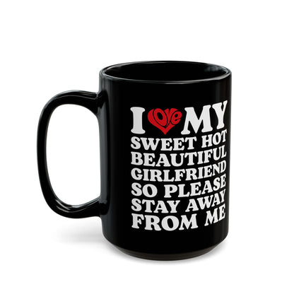 Funny Black Coffee Cup for Boyfriend – Stay Away From Me Relationship Gift