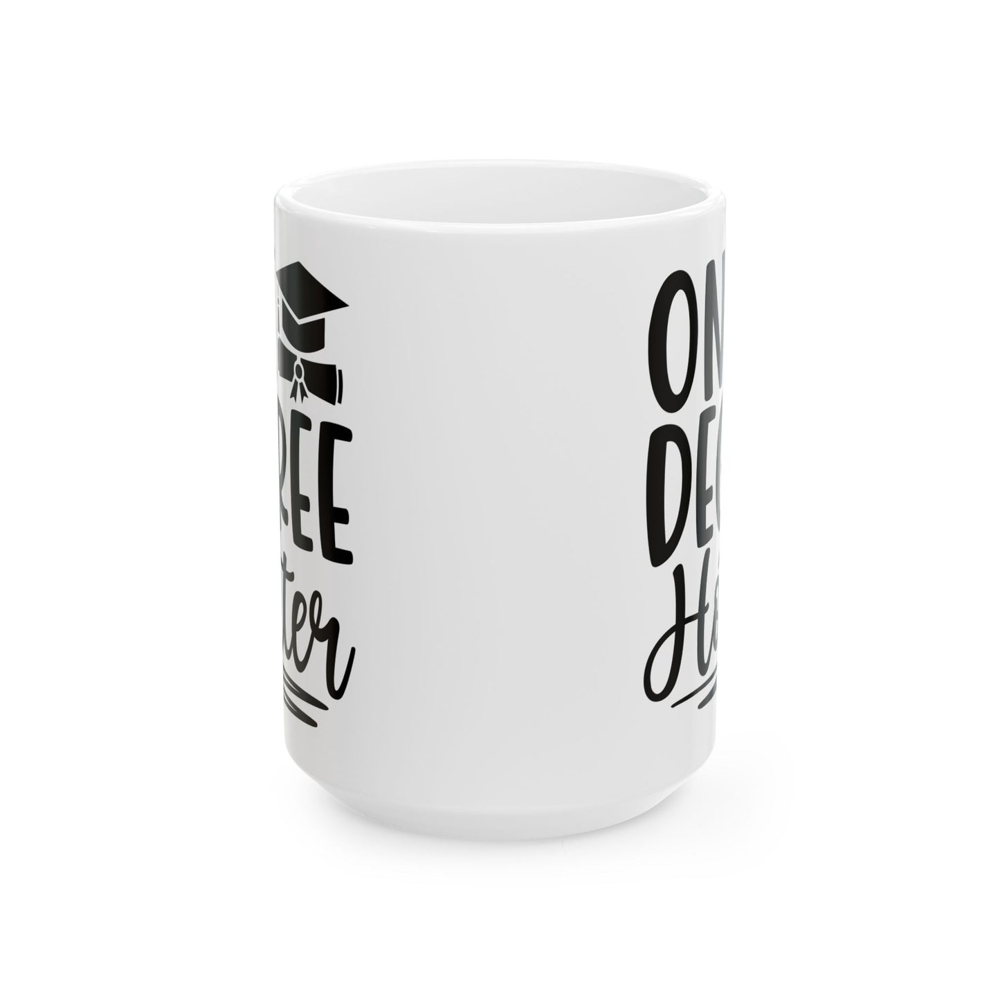 One Degree Hotter White Mug, (11oz, 15oz)