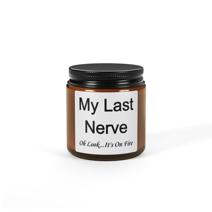 My Last Nerve Candle – Oh Look It’s On Fire Funny Soy Candle for Stress Relief, Office Humor, or Gag Gifts