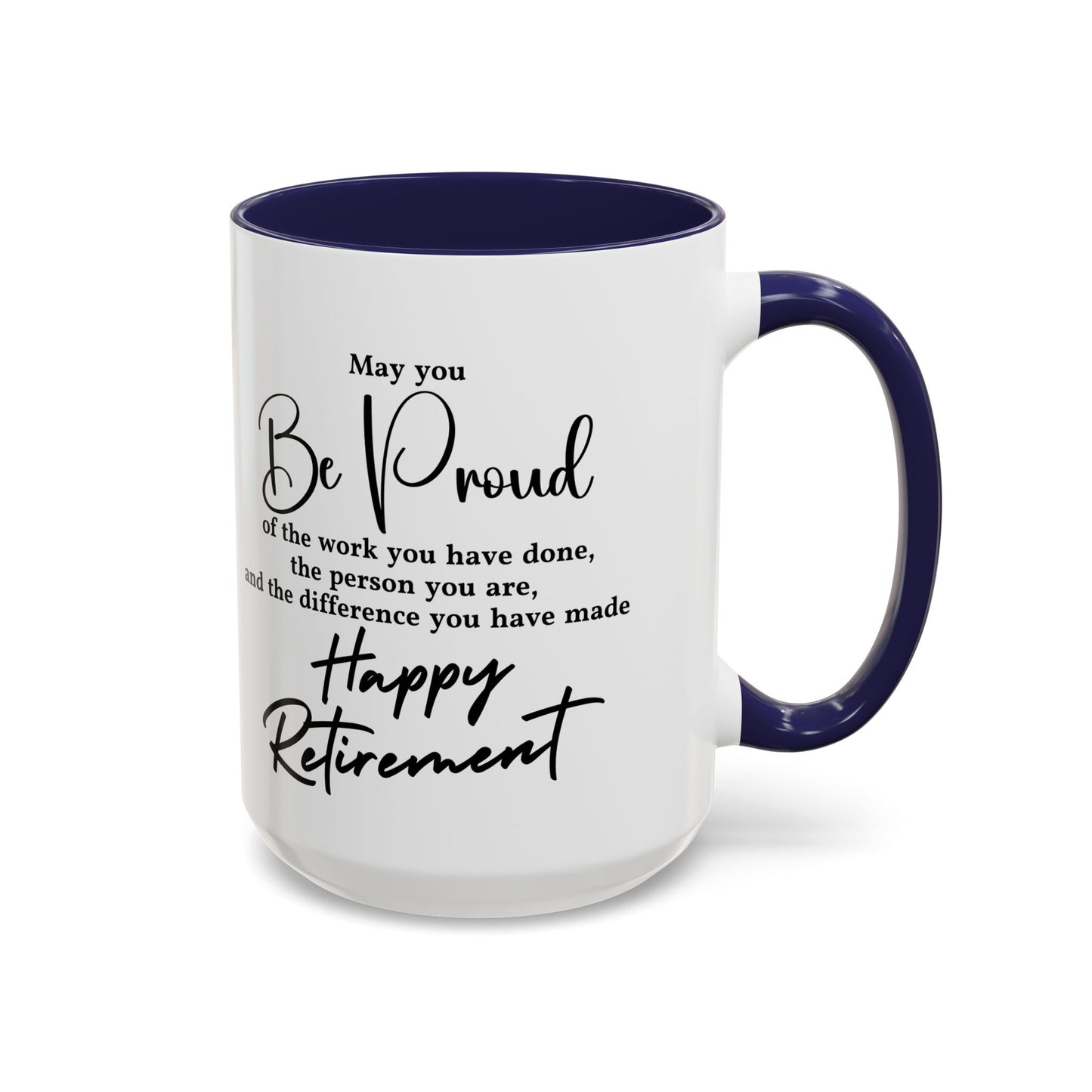 May you be  proud Coffee white  Mug (11, 15oz)