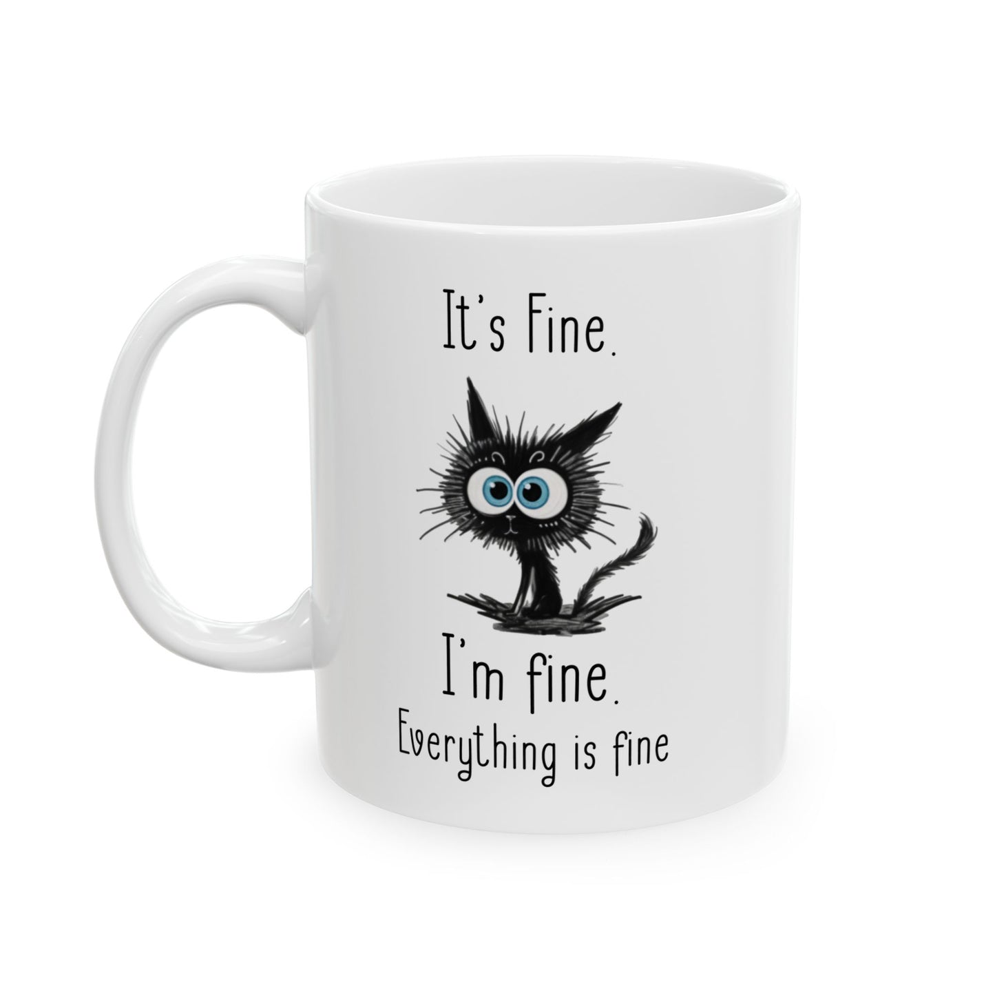 It's Fine Cat Mug – White Ceramic with Quirky Illustration