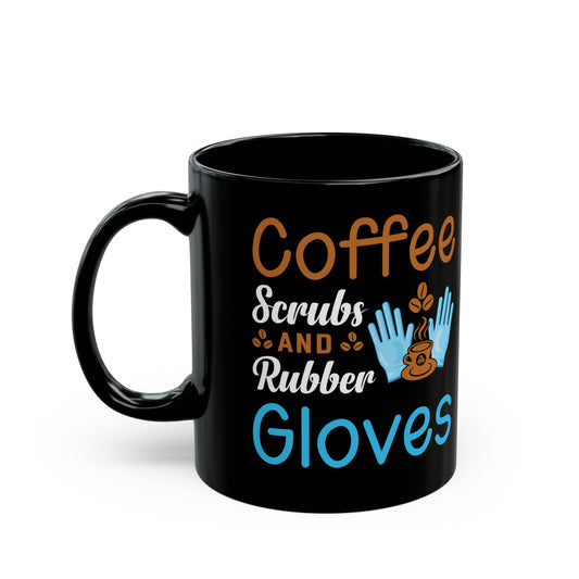 Coffee Scrubs AND Rubber 11oz & 15oz  Black mug