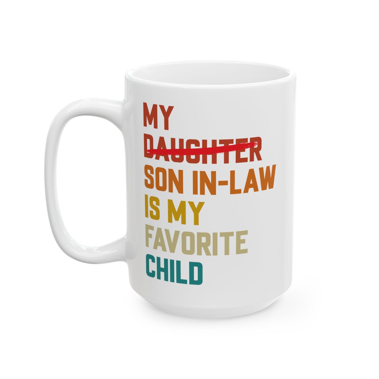 My Son in law White Mug (11oz, 15oz)
