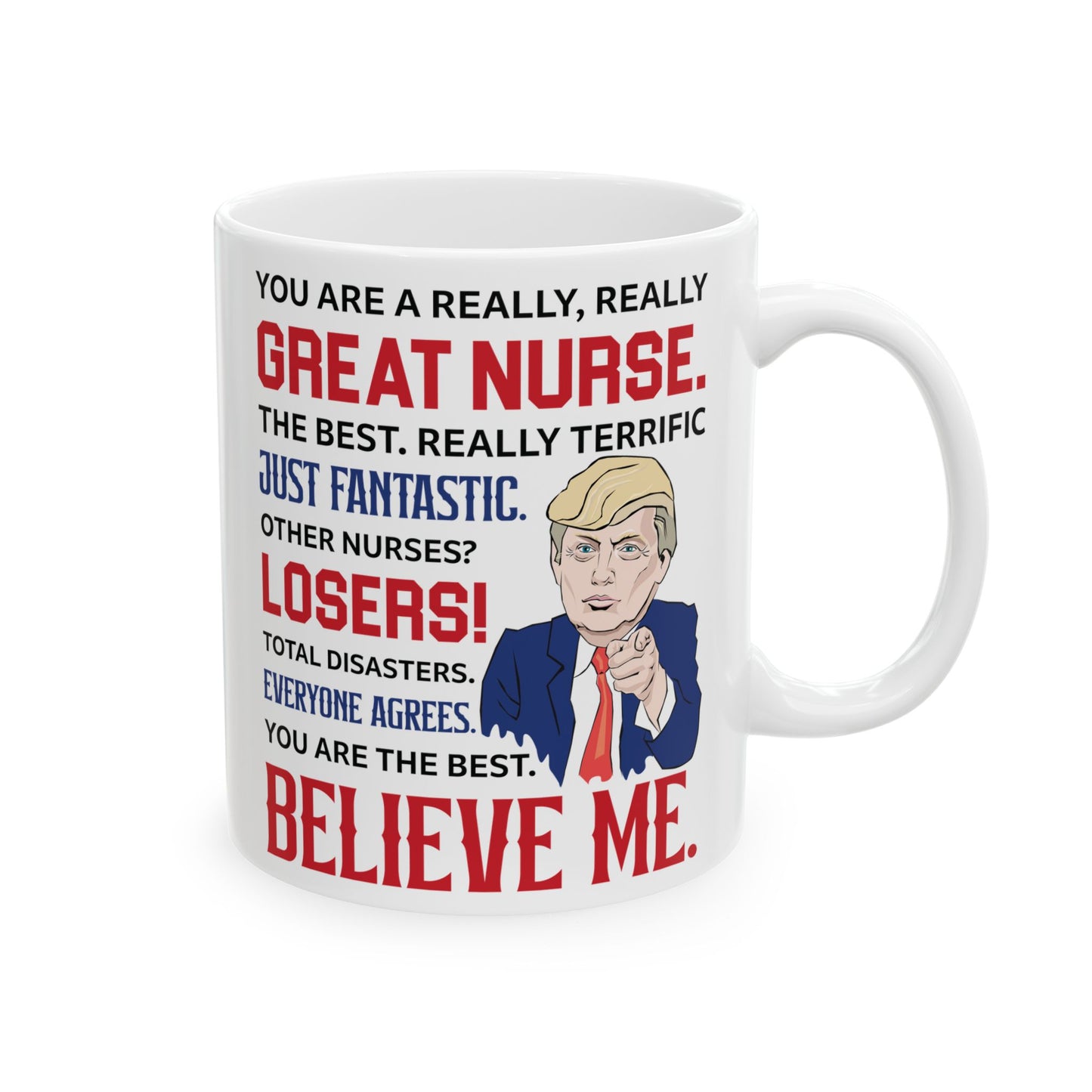 Great Nurse Believe Me Mug – Perfect Gift for Nurses