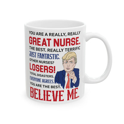 Great Nurse Believe Me Mug – Perfect Gift for Nurses
