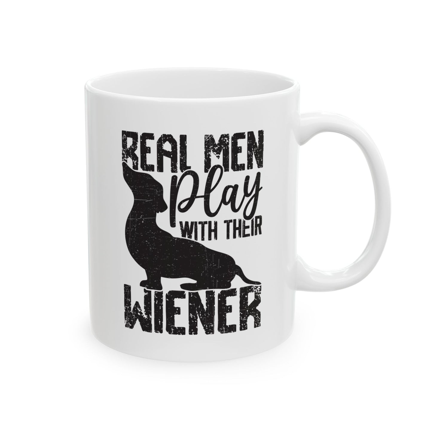 Real Men Play with their Wiener White Mug, (11oz, 15oz)