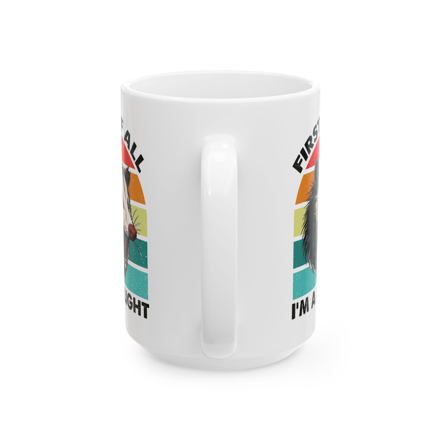 First Of All, I'm A Delight  Posom, white Mug, (11oz, 15oz)