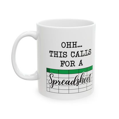 Ohh… This Calls for a Spreadsheet Mug – Funny Gift for Data Analysts & Office Professionals
