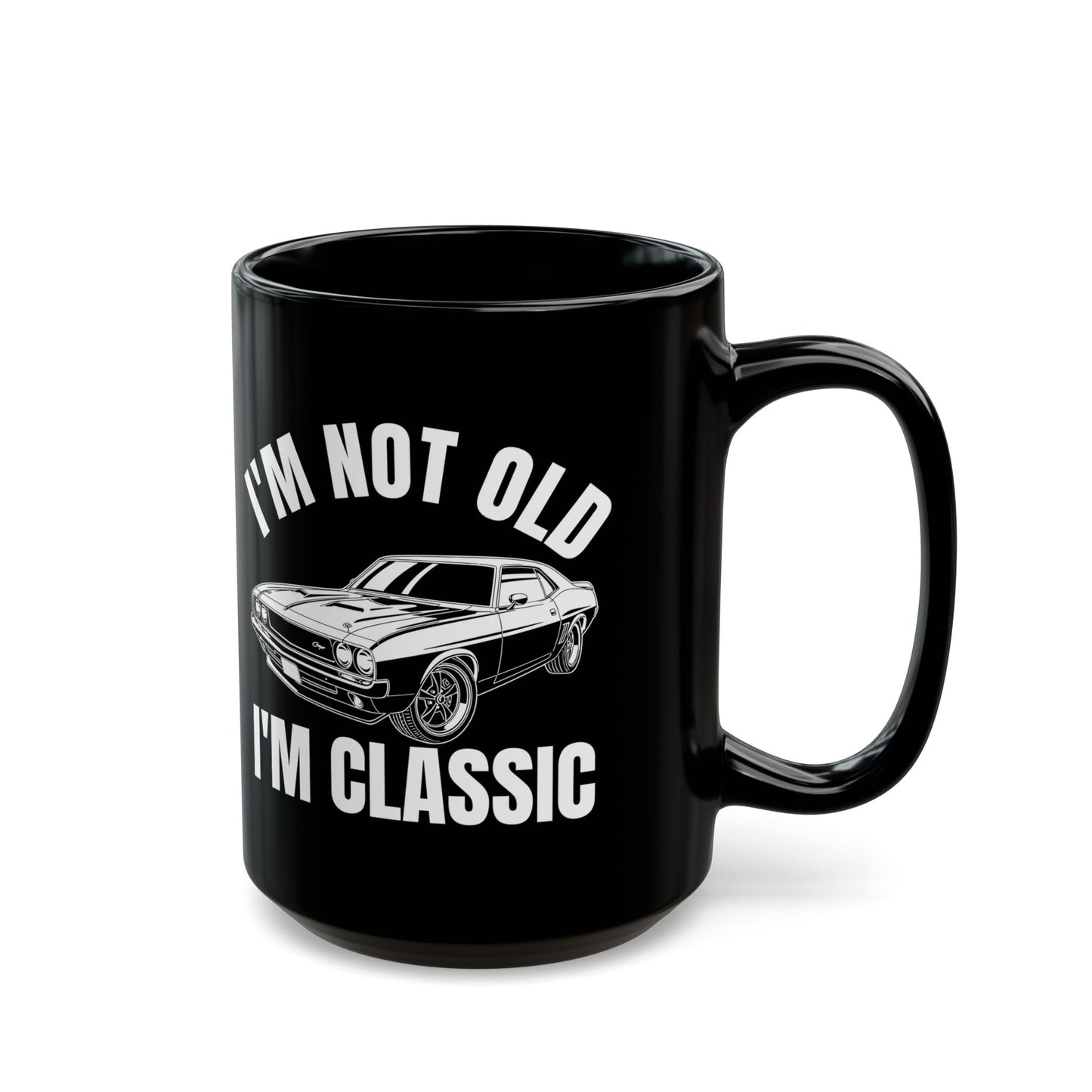 I'm Not Old I'm Classic Wdd Black Mug (11oz, 15oz)