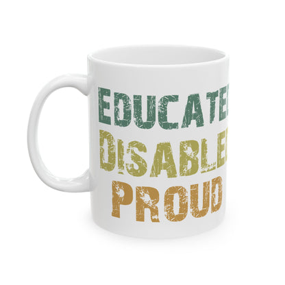 White Empowerment Coffee Mug – Disability Pride Graduation Gift for Students, Teachers & Advocates