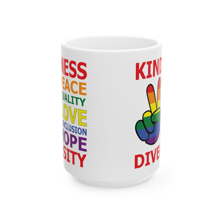 Kindness Peace Equality Love Inclusion Hope Driversity White Mug, (11oz, 15oz)