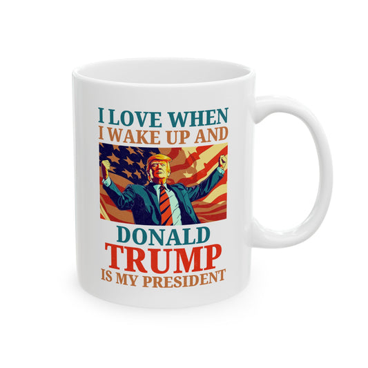 Donald Trump Mug – White Coffee Cup Pro Trump I Love Wake Up President