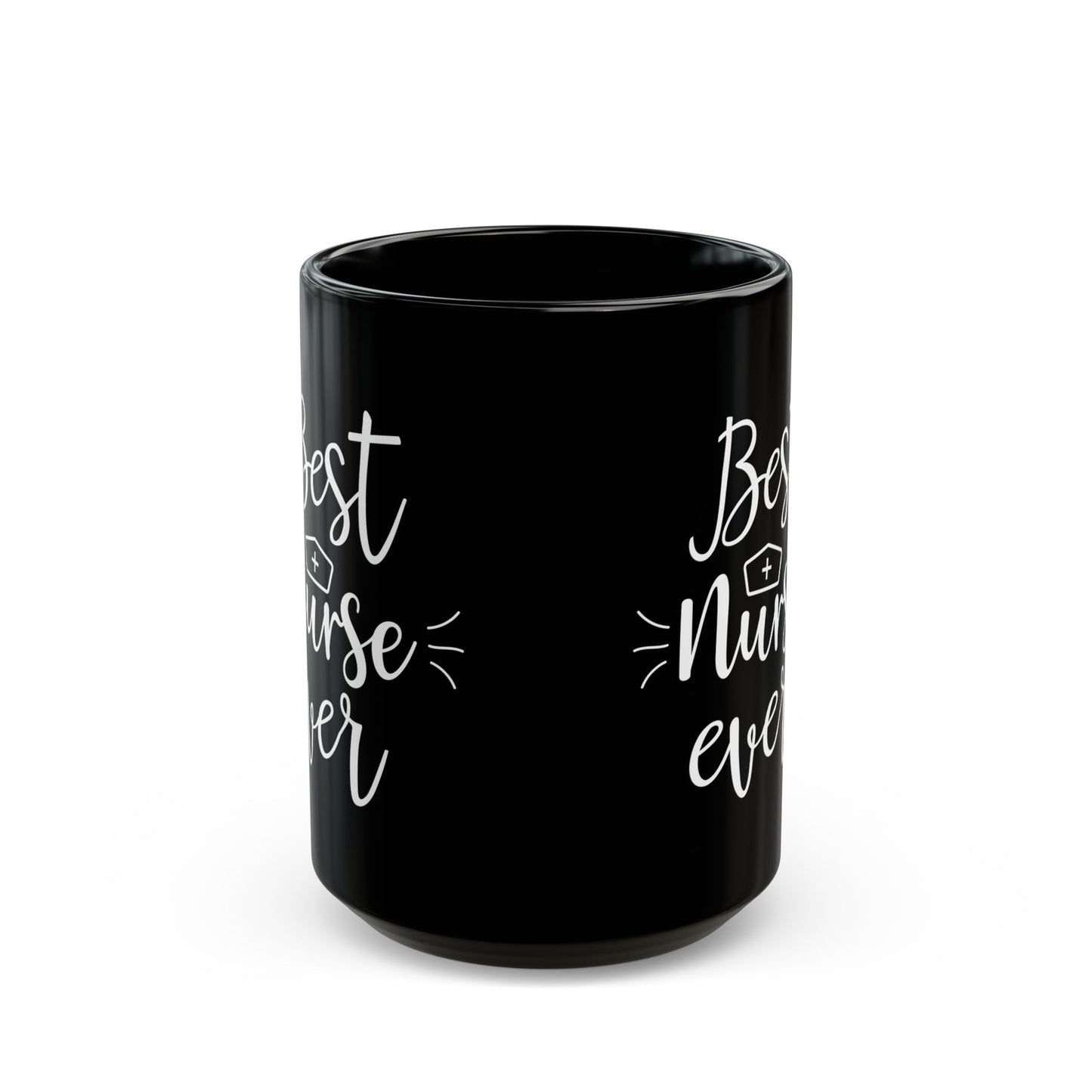 Best Nurse ever 11oz & 15oz  Black mug