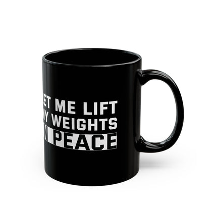 Let Me Lift Black Mug (11oz, 15oz)