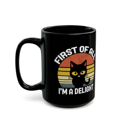 First of All, I'm a Delight – Gift for Cat Lovers, Cute Black Cat Mug with Retro Sunset Design