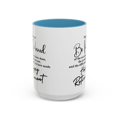 May you be  proud Coffee white  Mug (11, 15oz)