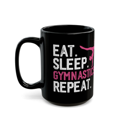 Eat Sleep Gymnastics Repeat Black Mug (11oz, 15oz)