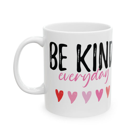 Be Kind Everyday White Mug, (11oz, 15oz)