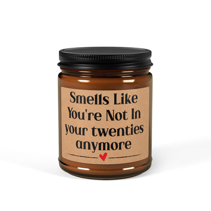 Smells-Like-You_re-Not-In-your-twenties-anymore Candle