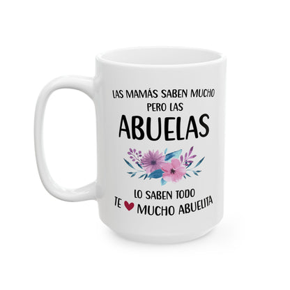 Las Abuelas Lo Saben Todo Mug – Floral Grandmother Appreciation White Ceramic Mug