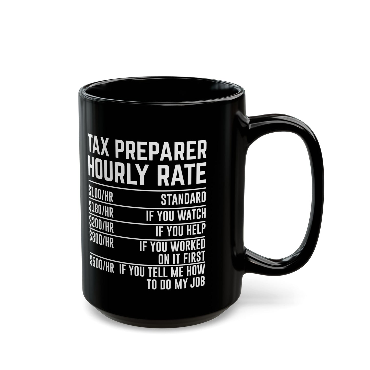 Tax Preparer Hourly Rate Mug – Funny Black Coffee Cup Gift