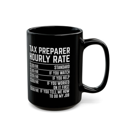 Tax Preparer Hourly Rate Mug – Funny Black Coffee Cup Gift