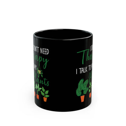 Plant Therapy Mug – Funny Black Coffee Cup for Plant Lovers