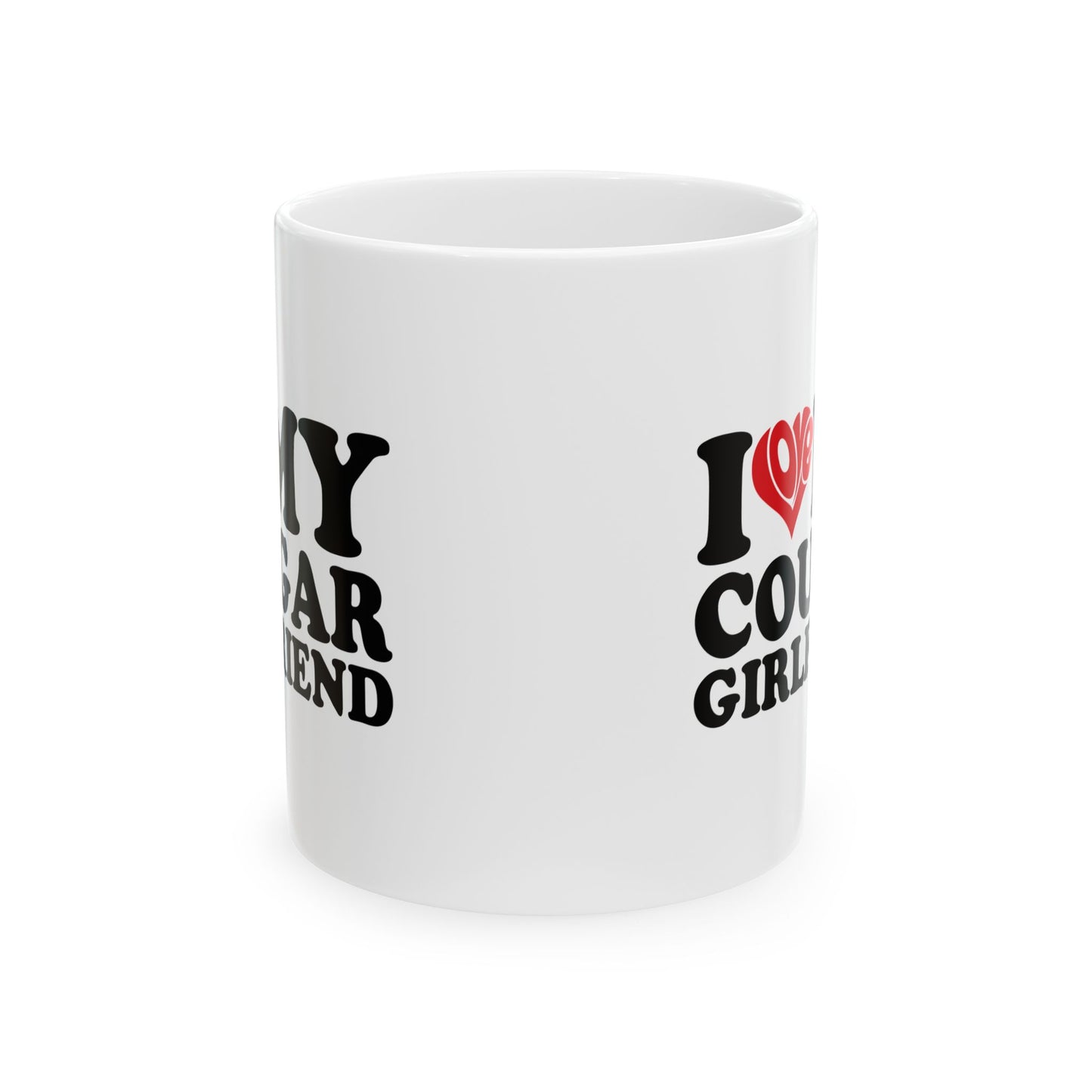 IMY COUGAR GIRLFRIEND White mug Ceramic Mug, (11oz, 15oz)