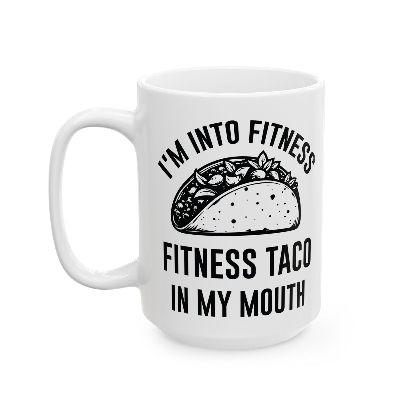 I'm Into Fitness White Mug, (11oz, 15oz)