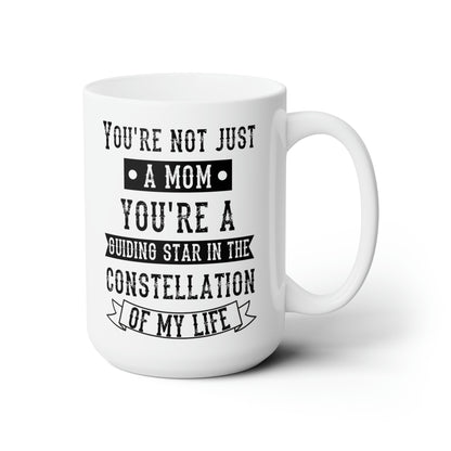 You’re Not Just a Mom Mug – Heartfelt Gift for Mother’s Day