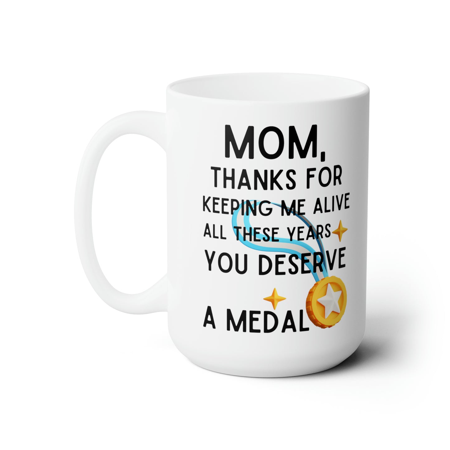 Mom thanks for keeping 15oz white mug