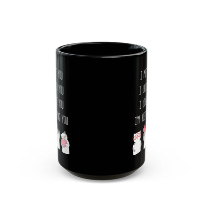 I Met You I Liked You I Love You Mug – Cute Cats Holding Hearts – Romantic Black Mug Gift